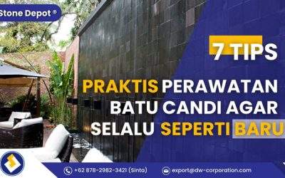 7 Tips Praktis Perawatan Batu Candi Agar Selalu Tampak Baru