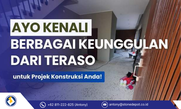 Kenali Berbagai Keunggulan Teraso dalam Konstruksi