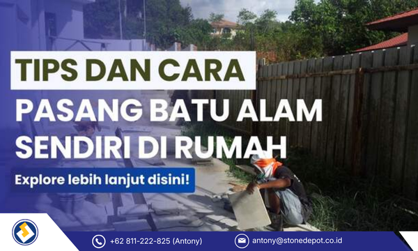 Tips dan Cara Pasang Batu Alam Sendiri di Rumah