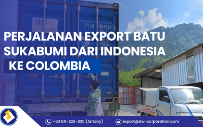 Perjalanan Export Batu SukaBumi dari Indonesia ke Colombia