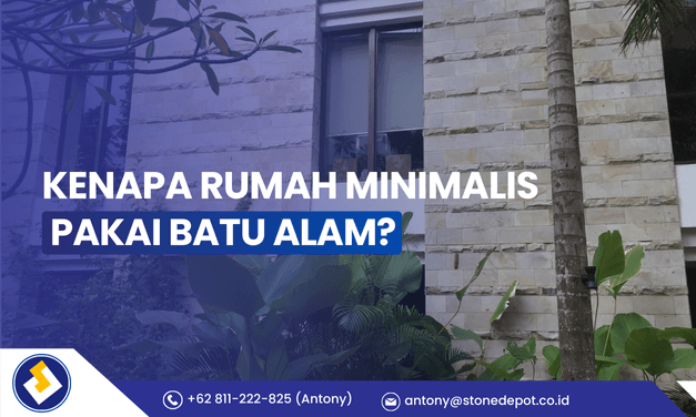 Kenapa Rumah Minimalis Modern Pakai Batu Alam?