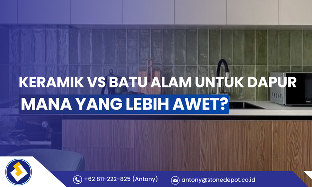 Keramik vs Batu Alam untuk Dapur, Mana yang Lebih Awet?