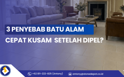 3 Penyebab Batu Alam Cepat Kusam Setelah Dipel!