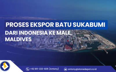 Proses Ekspor Batu Sukabumi dari Indonesia ke Male, Maldives