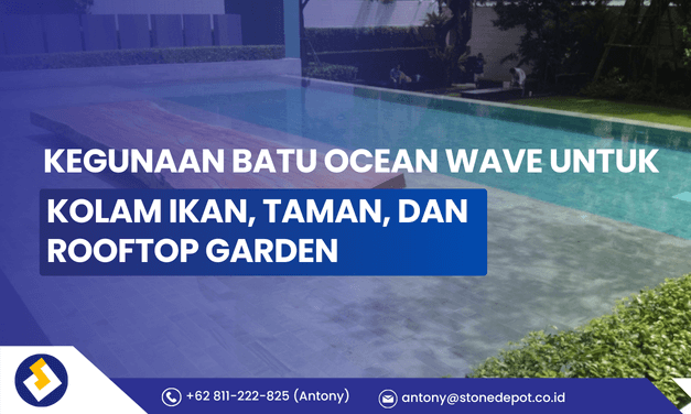 kegunaan-batu-ocean-wave-untuk-kolam-ikantamandan-rooftop-garden-1