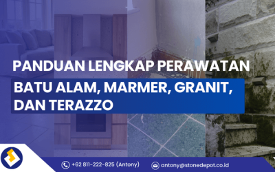 Panduan Lengkap Perawatan Batu Alam, Marmer, Granit, dan Terazzo